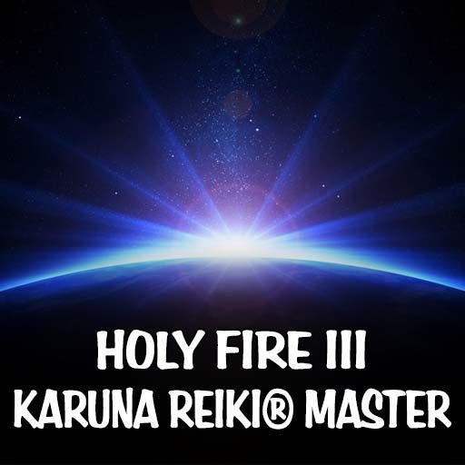 Holy Fire II Karuna Reiki® Master