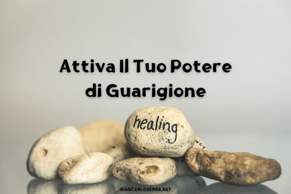 Attiva il tuo potere di guarigione