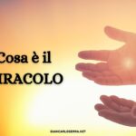 Cosa è il Miracolo