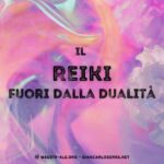 Il Reiki fuori dalla dualità