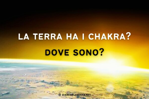 dove sono i chakra della terra