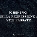 10 benefici della regressione a vite passate