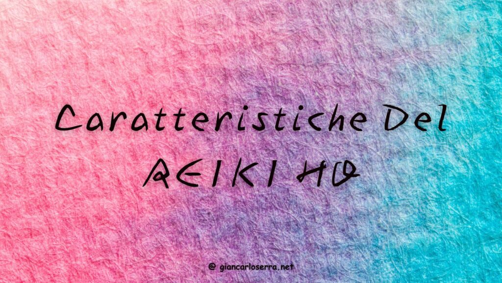 caratteristiche del Reiki Ho