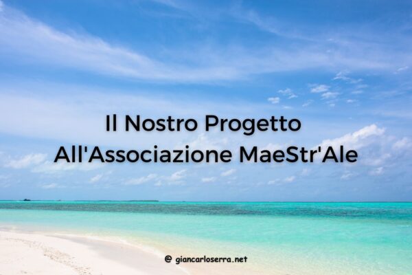 Il nostro progetto all'Associazione Maestrale