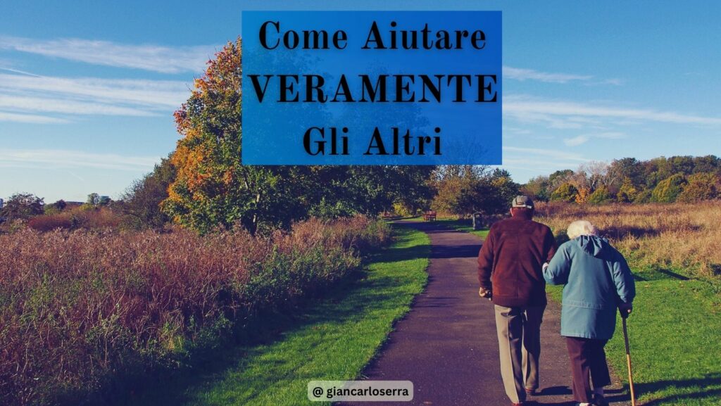 come aiutare veramente gli altri