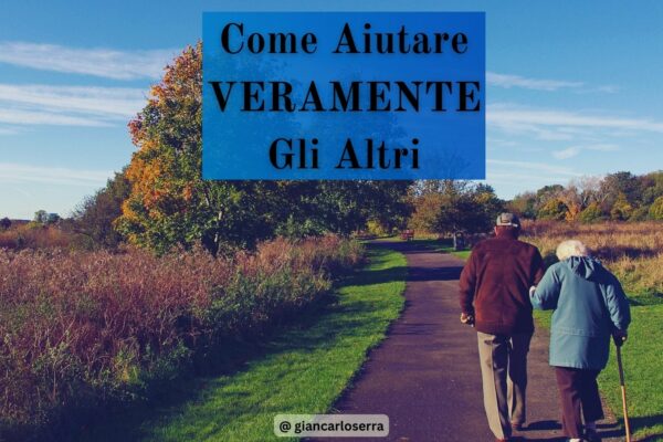 come aiutare veramente gli altri