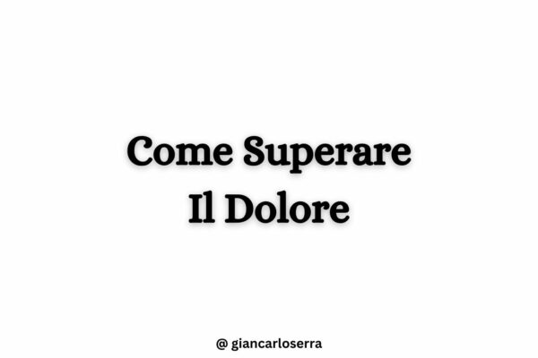 Come superare il dolore